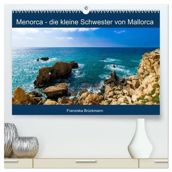 Produktbild: Menorca - die kleine Schwester von Mallorca (hochwertiger Premium Wandkalender 2026 DIN A2 quer), Kunstdruck in Hochglanz