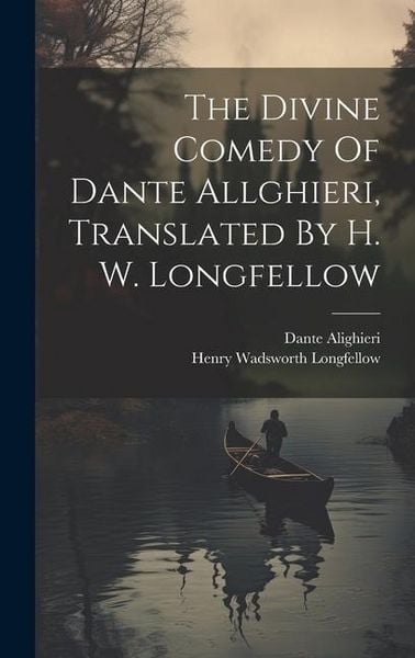 Produktbild: The Divine Comedy Of Dante Allghieri, Translated By H. W. Longfellow