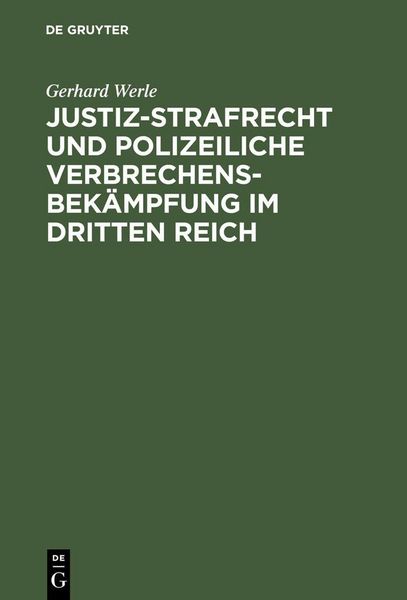 Produktbild: Justiz-Strafrecht und polizeiliche Verbrechensbek&auml;mpfung im Dritten Reich