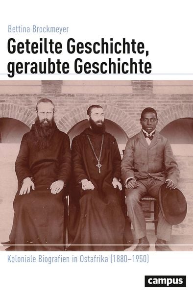 Geteilte Geschichte, geraubte Geschichte, Taschenbuch von Bettina Brockmeyer, Campus, 9783593512877