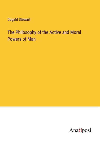 Produktbild: The Philosophy of the Active and Moral Powers of Man