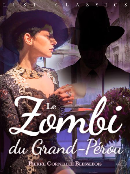 Produktbild: LUST Classics : Le Zombi du Grand-P&eacute;rou