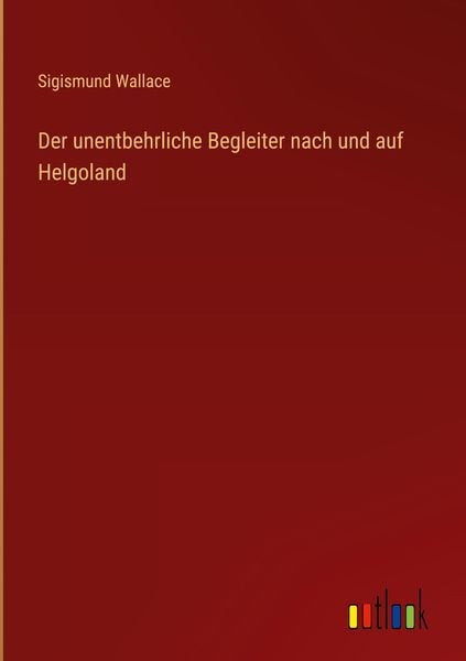 Produktbild: Der unentbehrliche Begleiter nach und auf Helgoland