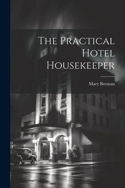 Produktbild: The Practical Hotel Housekeeper
