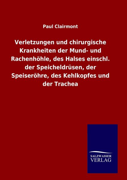 Produktbild: Verletzungen und chirurgische Krankheiten der Mund- und Rachenh&ouml;hle, des Halses