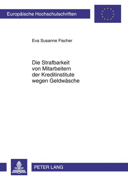 Produktbild: Die Strafbarkeit von Mitarbeitern der Kreditinstitute wegen Geldw&auml;sche
