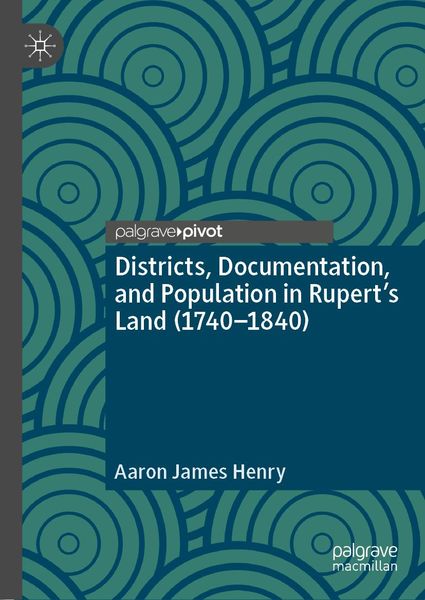 Produktbild: Districts, Documentation, and Population in Rupert's Land (1740-1840)