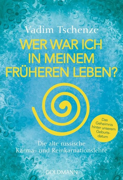 Wer war ich in meinem früheren Leben?, Taschenbuch von Vadim Tschenze, Goldmann