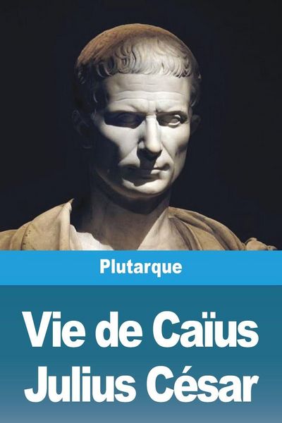Produktbild: Vie de Ca&iuml;us Julius C&eacute;sar