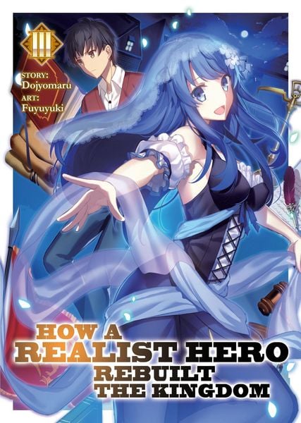 Produktbild: How a Realist Hero Rebuilt the Kingdom (Light Novel) Vol. 3