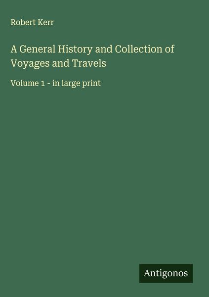 Produktbild: A General History and Collection of Voyages and Travels