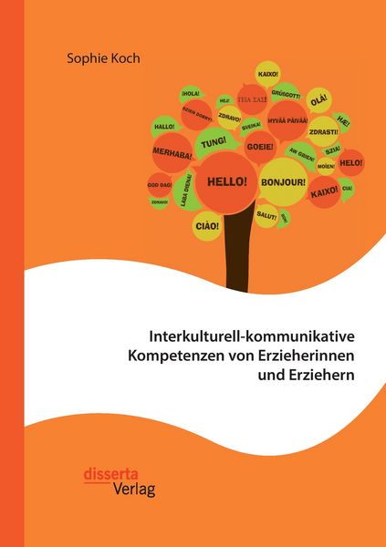 Interkulturell-kommunikative Kompetenzen von Erzieherinnen und Erziehern, Taschenbuch von Sophie Koch, Disserta, 9783959352901