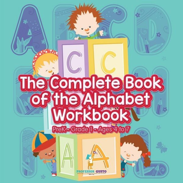 Produktbild: The Complete Book of the Alphabet Workbook | PreK-Grade 1 - Ages 4 to 7
