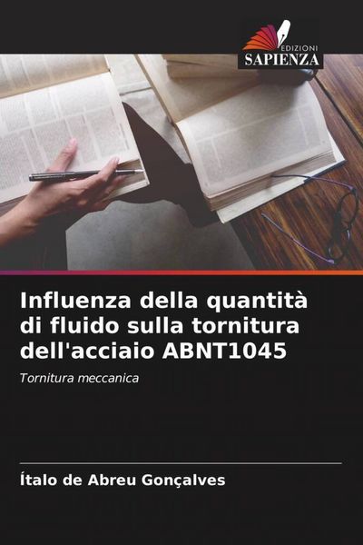 Produktbild: Influenza della quantit&agrave; di fluido sulla tornitura dell'acciaio ABNT1045