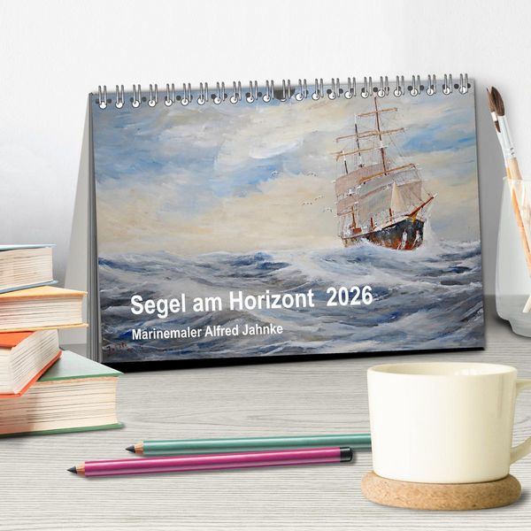 Produktbild: Segel am Horizont - Marinemaler Alfred Jahnke (Tischkalender 2026 DIN A5 quer), CALVENDO Monatskalender