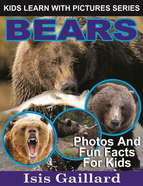 Produktbild: Bears Photos and Fun Facts for Kids (Kids Learn With Pictures, #5)