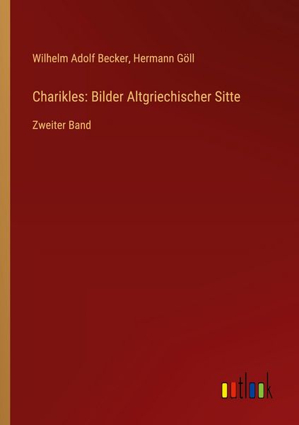 Produktbild: Charikles: Bilder Altgriechischer Sitte