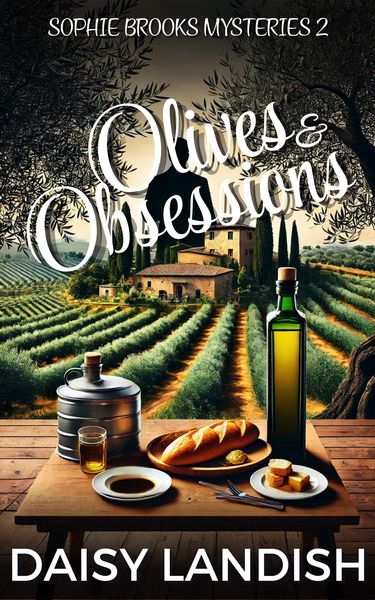 Produktbild: Olives and Obsessions (Sophie Brooks Mysteries, #2)