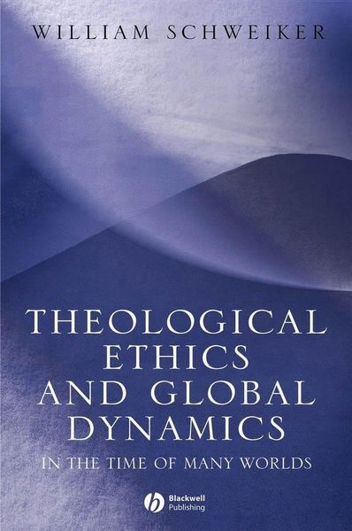Produktbild: Theological Ethics and Global Dynamics