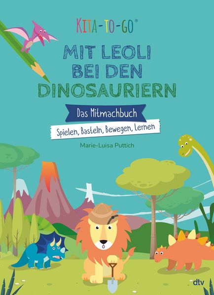 Produktbild: Kita-to-Go: Mit Leoli bei den Dinosauriern &ndash; Das Mitmachbuch &ndash; Spielen, Basteln, Bewegen, Lernen