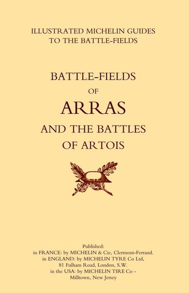 Produktbild: BYGONE PILGRIMAGE. ARRAS AND THE BATTLES OF ARTOISAn Illustrated Guide To The Battlefields 1914-1918.