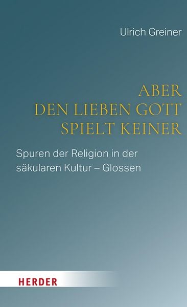 Produktbild: Aber den lieben Gott spielt keiner