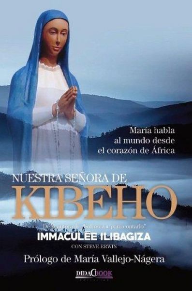 Produktbild: Nuestra Se&ntilde;ora de Kibeho : Mar&iacute;a habla al mundo desde el coraz&oacute;n de &Aacute;frica