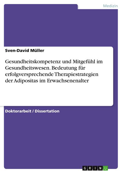 Produktbild: Gesundheitskompetenz und Mitgef&uuml;hl im Gesundheitswesen. Bedeutung f&uuml;r erfolgversprechende Therapiestrategien der Adipositas im Erwachsenenalter
