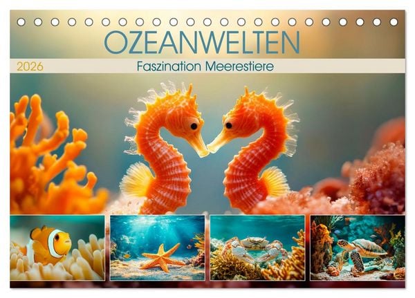 OZEANWELTEN Faszination Meerestiere (Tischkalender 2026 DIN A5 quer), CALVENDO Monatskalender