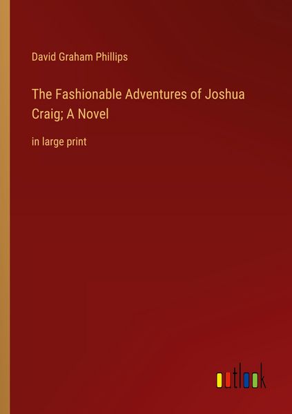 Produktbild: The Fashionable Adventures of Joshua Craig; A Novel