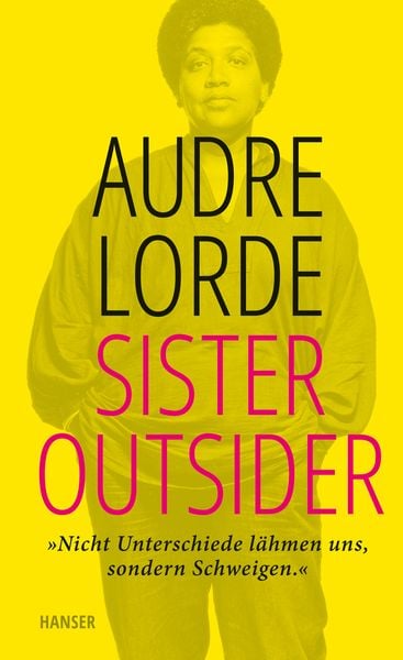 Sister Outsider, Gebundene Ausgabe von Audre Lorde, Carl Hanser