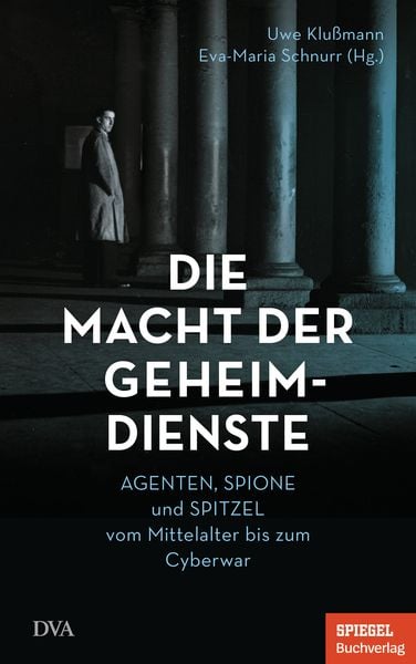 Die Macht der Geheimdienste, Gebundene Ausgabe von , DVA, 9783421048622