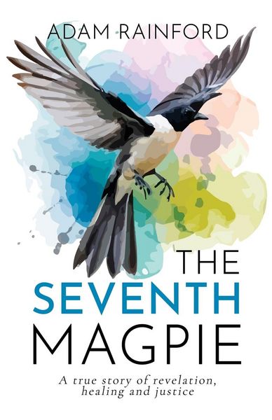 Produktbild: The Seventh Magpie - A true story of revelation, healing and justice