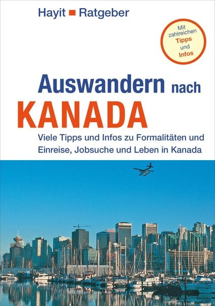 Auswandern nach Kanada, Taschenbuch von Manfred Schenkel, Mundo Marketing, 978-3-87322-307-3