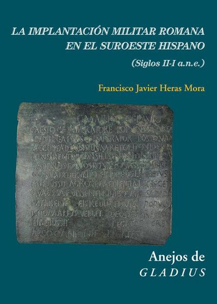 Produktbild: La implantaci&oacute;n militar romana en el suroeste hispano : siglos II-I a.n.e.