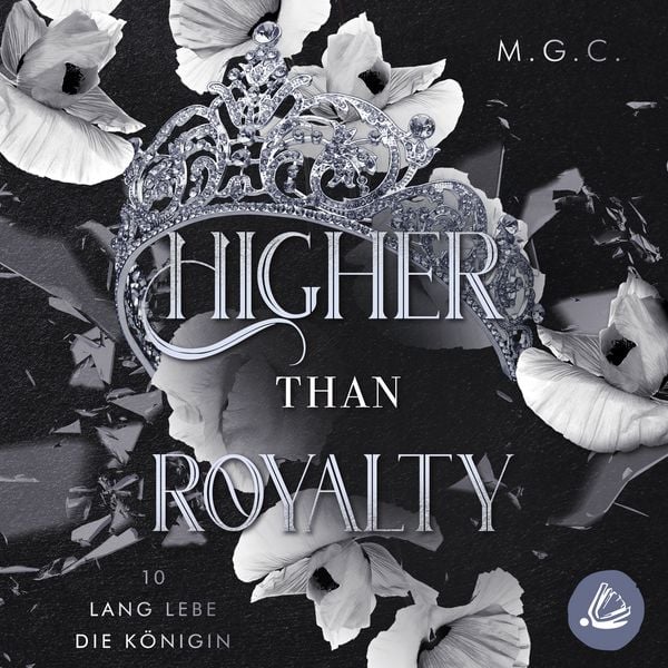 Produktbild: Higher Than Royalty 10: Lang lebe die K&ouml;nigin