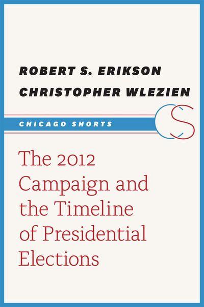 Produktbild: 2012 Campaign and the Timeline of Presidential Elections