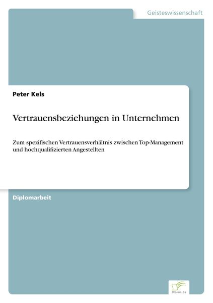 Vertrauensbeziehungen in Unternehmen, Taschenbuch von Peter Kels, BoD - Books on Demand, 9783838660639