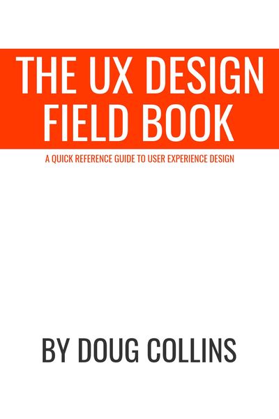 The UX Design Field Book