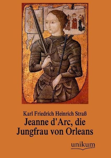 Produktbild: Stra&szlig;, K: Jeanne d'Arc, die Jungfrau von Orleans