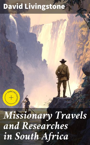 Produktbild: Missionary Travels and Researches in South Africa