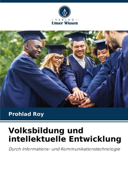 Volksbildung und intellektuelle Entwicklung, Taschenbuch von Prohlad Roy, Verlag Unser Wissen, 9786208337131