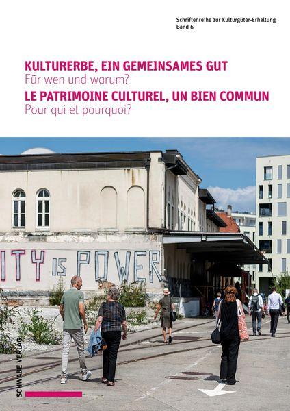 Produktbild: Kulturerbe, ein gemeinsames Gut. F&uuml;r wen und warum ? Le patrimoine culturel, un bien commun. Pour qui et pourquoi ?