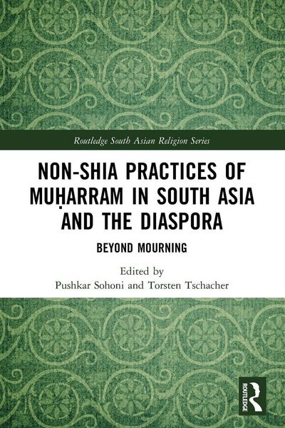 Produktbild: Non-Shia Practices of Mu&iquest;arram in South Asia and the Diaspora