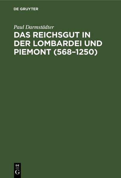 Produktbild: Das Reichsgut in der Lombardei und Piemont (568-1250)