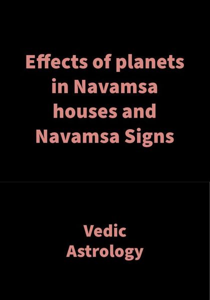 Produktbild: Effects of planets in Navamsa houses and Navamsa Signs