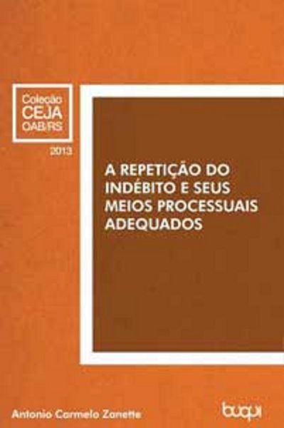 Produktbild: A Repeti&ccedil;&atilde;o do Ind&eacute;bito e seus Meios Processuais Adequados