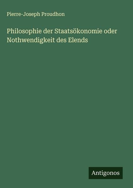 Produktbild: Philosophie der Staats&ouml;konomie oder Nothwendigkeit des Elends