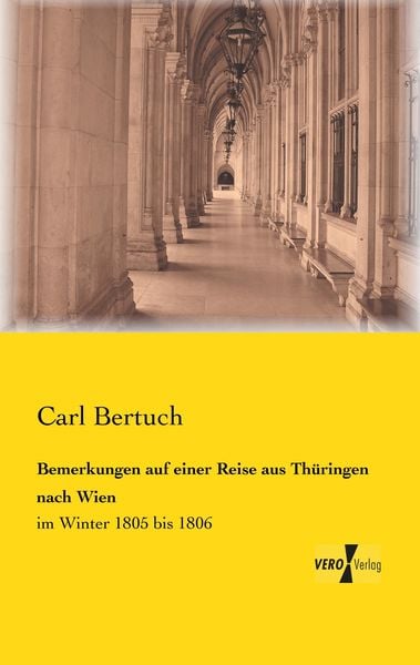 Produktbild: Bemerkungen auf einer Reise aus Th&uuml;ringen nach Wien