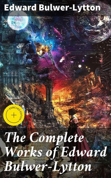 Produktbild: The Complete Works of Edward Bulwer-Lytton